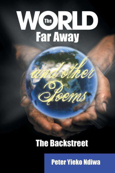 The World Far Away and Other Poems: Backstreet