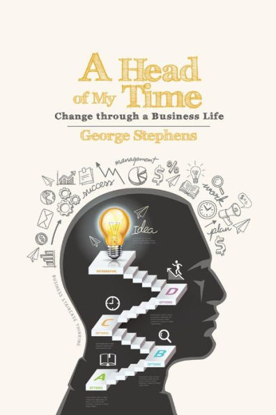 a Head of My Time: Change Through Business Life