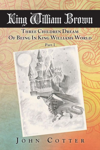 King William Brown: Three Children Dream of Being Williams World