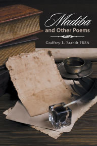 Title: Madiba and Other Poems, Author: Godfrey L. Brandt FRSA