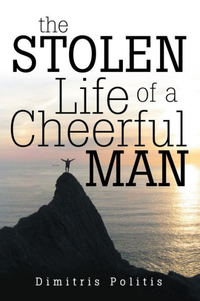 The Stolen Life of a Cheerful Man