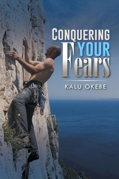 Conquering Your Fears