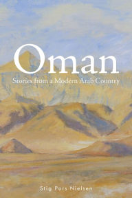 Title: Oman: Stories from a Modern Arab Country, Author: Stig Pors Nielsen
