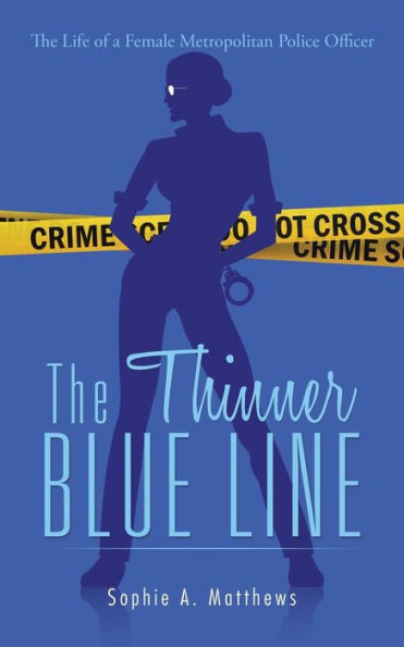 The Thinner Blue Line: Life of a Female: Metropolitan Police Officer
