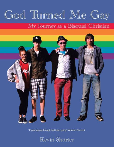 God Turned Me Gay: My Journey as a Bisexual Christian
