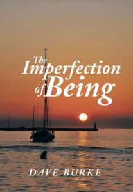 Title: The Imperfection of Being, Author: Dave Burke