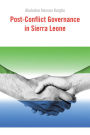 Post-Conflict Governance in Sierra Leone