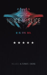 Title: No Ice, No Slice, Author: Hugo Tang