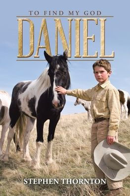 Daniel: To Find My God