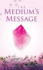 The Medium's Message