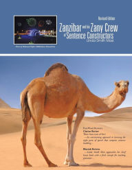 Title: Zanzibar and his Zany Crew of Sentence Constructors, Author: Linda Smith Masi