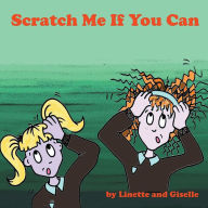 Title: Scratch Me If You Can, Author: Linette Richardson