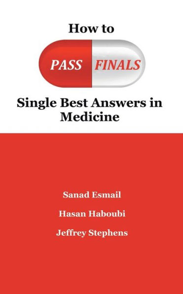 How to Pass Finals: Single Best Answers Medicine