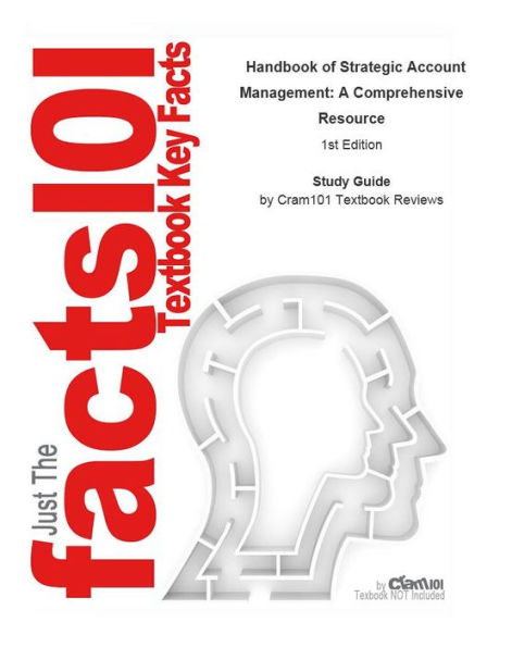 Handbook of Strategic Account Management, A Comprehensive Resource