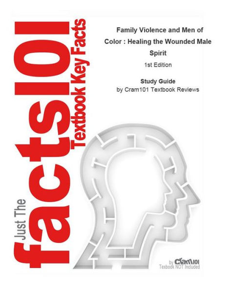 Family Violence and Men of Color , Healing the Wounded Male Spirit