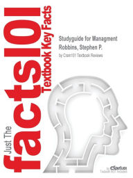 Title: Studyguide for Managment by Robbins, Stephen P., ISBN 9780132163842, Author: Cram101 Textbook Reviews