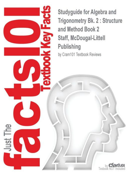 Studyguide for Algebra and Trigonometry Bk. 2: Structure and Method Book 2 by Staff, McDougal-Littell Publishing, ISBN 9780395977255