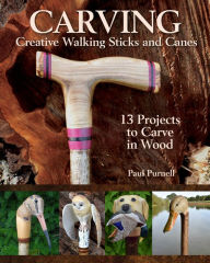 Download books on ipad mini Carving Creative Walking Sticks and Canes: 13 Projects to Carve in Wood ePub RTF by Paul Purnell