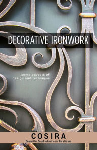 Title: Decorative Ironwork: Some Aspects of Design and Technique, Author: The Countryside Agency