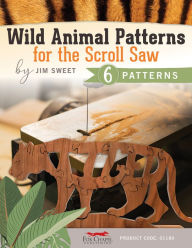 Title: Wild Animal Patterns for the Scroll Saw, Author: Jim Sweet