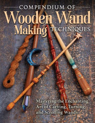 Downloading audio books on kindle Compendium of Wooden Wand Making Techniques: Mastering the Enchanting Art of Carving, Turning, and Scrolling Wands 9781497101692 by 