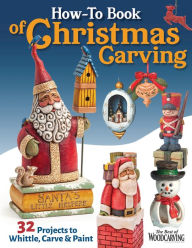 Downloads ebooks free pdf How-To Book of Christmas Carving: 32 Projects to Whittle, Carve & Paint (English literature)