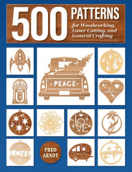 Free audio books online downloads 500 Patterns for Woodworking, Laser Cutting, and General Crafting: Full-Size Plans (English Edition) 9781497104655