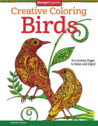 Title: Creative Coloring Birds: Art Activity Pages to Relax and Enjoy!, Author: Valentina Harper