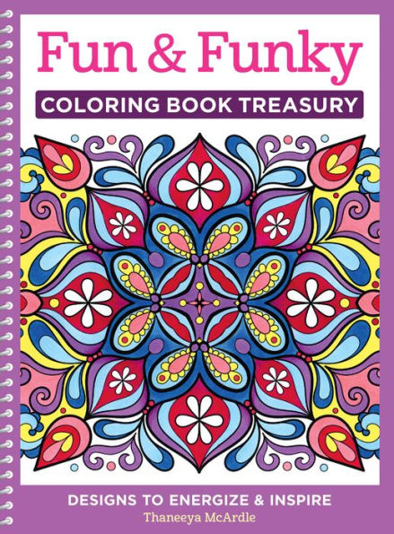 Fun & Funky Coloring Book Treasury: Designs to Energize and Inspire