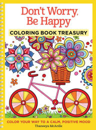 Don T Worry Be Happy Coloring Book Treasury Color Your