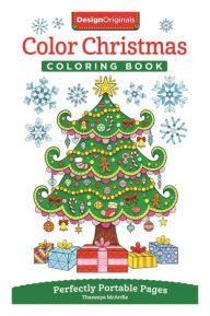 Title: Color Christmas Coloring Book: Perfectly Portable Pages, Author: Thaneeya McArdle