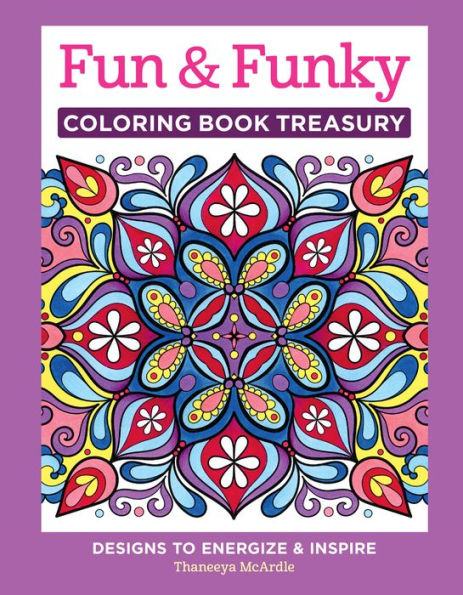 Fun & Funky Coloring Book Treasury: Designs to Energize and Inspire