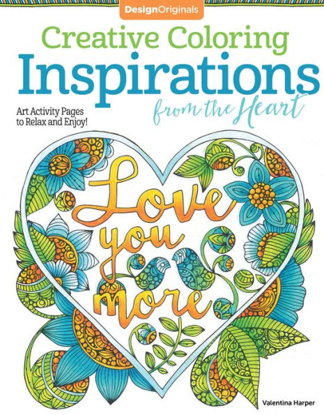 Creative Coloring Inspirations from the Heart: Art Activity Pages to Relax and Enjoy!