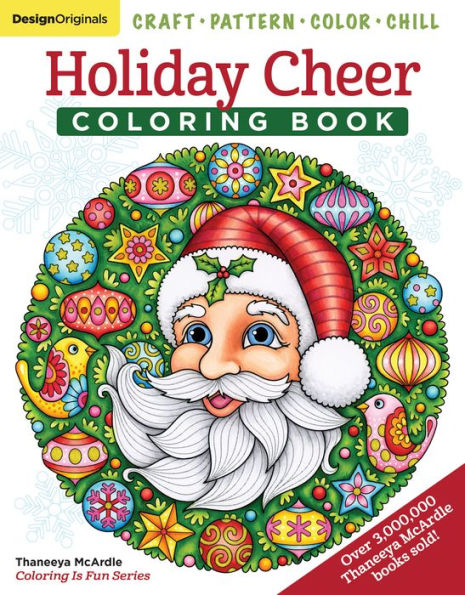 Holiday Cheer Coloring Book: Craft, Pattern, Color, Chill