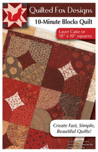 Title: 10 Minute Blocks Quilt Pattern: Layer Cake or 10 x 10 Squares, Author: Suzanne McNeill CZT