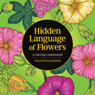 Title: Hidden Language of Flowers: A Coloring Compendium, Author: Valentina Harper