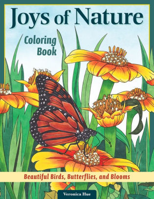Download Joys Of Nature Coloring Book Beautiful Birds Butterflies And Blooms By Veronica Hue Paperback Barnes Noble