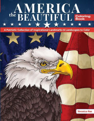 Title: America the Beautiful Coloring Book: A Patriotic Collection of Inspirational Landmarks & Landscapes to Color, Author: Veronica Hue
