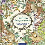 Google book search startet buch download Garden of Fairytale Animals: A Curious Collection of Creatures to Color 9781497205710