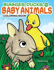 Title: Bunnies, Ducks, and Baby Animals Coloring Book, Author: Veronica Hue