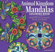 Title: Animal Kingdom Mandalas Coloring Book: Magnificent Creatures Great and Small, Author: Nanna Rosengren