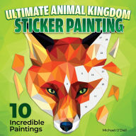 Free mp3 books on tape download Ultimate Animal Kingdom Sticker Painting: 10 Incredible Paintings