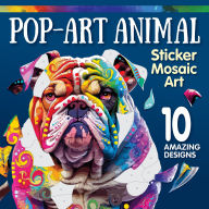 New books free download pdf Pop Art Animals Sticker Mosaic Art: 10 Amazing Designs in English by Dean Russo 9781497207097 DJVU PDB
