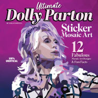 Text books to download Ultimate Dolly Parton Sticker Mosaic Art: 12 Fabulous Mosaic Art Designs & Fun Facts by Logan Powell