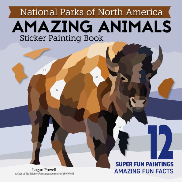 National Parks of North America AMAZING ANIMALS Sticker Painting Book: 12 Super Fun Paintings