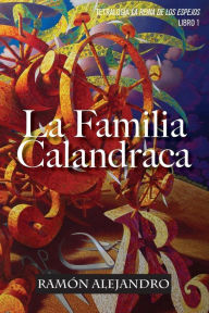 Title: La familia Calandraca, Author: Ramon Alejandro