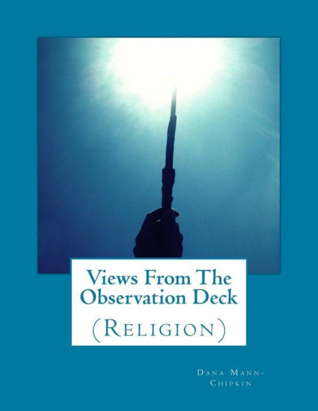 Views From The Observation Deck: (Religion)
