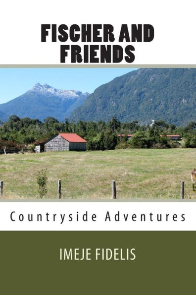 Fischer And Friends: Countryside Adventures