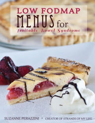 Title: Low FODMAP Menus for Irritable Bowel Syndrome: Menus for those on a low FODMAP diet, Author: Suzanne Perazzini