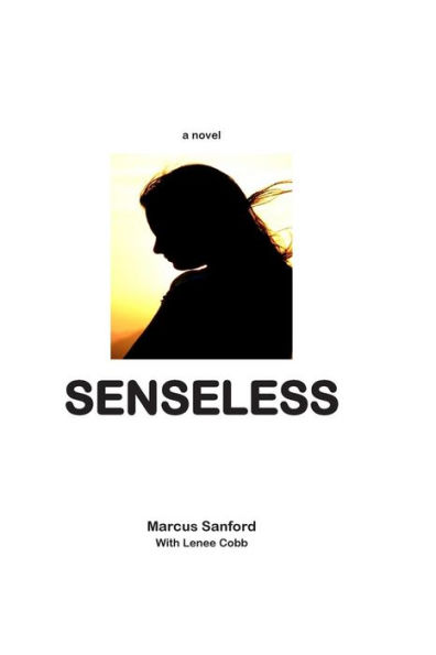 Senseless: a novel